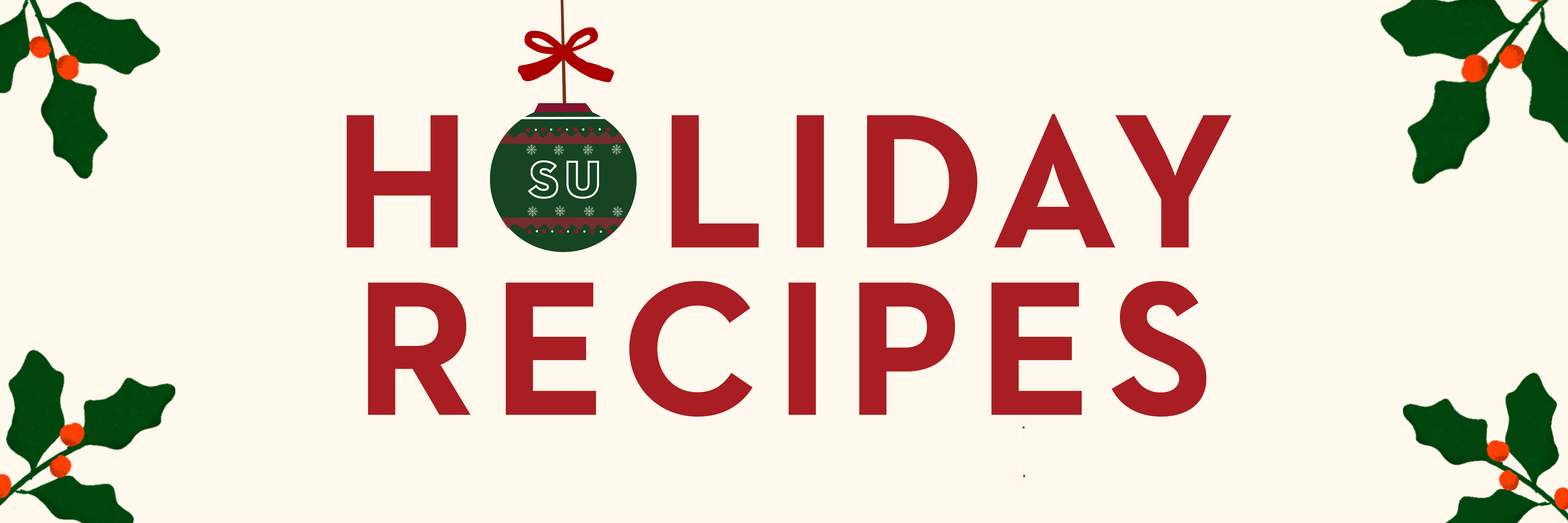 An image that says Holidays Recipes with holly and a ornament
