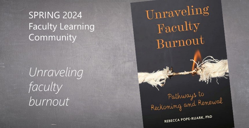 Image of a book cover - Unraveling Faculty Burnout by Rebecca Pope-Ruark