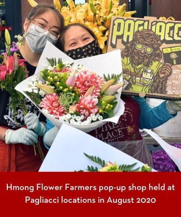 Hmong Flower Farmers pop-up shop held at Pagliacci locations in August 2020