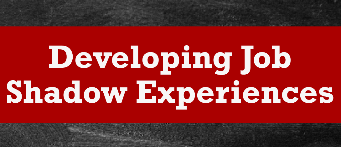 Developing Job Shadow Experiences