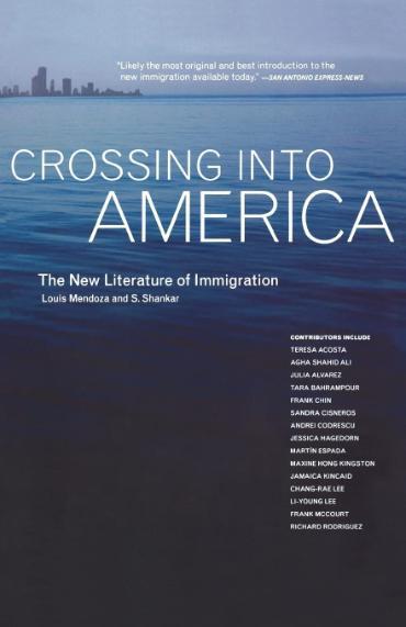 Crossing into America book cover with image of calm ocean and city skyline in the distance. Crossing into America. The New Literature of Immigration. Edited by Louis G. Mendoza and S. Shankar.